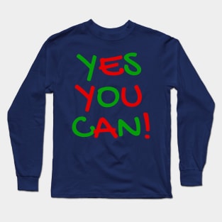 Yes You Can  - 01 - Novelty Hip Hop Long Sleeve T-Shirt